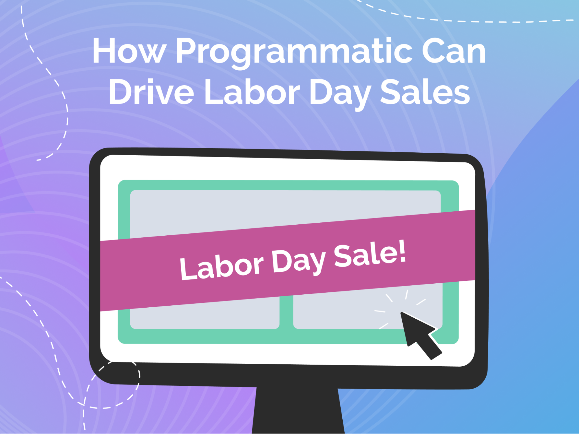 Labor Day Sales 2024 How Programmatic Advertising Can Drive Sales